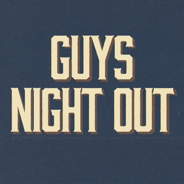 Guys Night Out